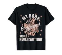 Book Boyfriend Would Never Say That Spicy Books Dark Romance T-Shirt