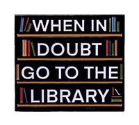 Book Brooch When In Doubt Go To The Library Words Letter Pin Coat Bag Hat Jeans DIY Decoration Books Lover Book-Themed Enamel Pin Gift for Book Lovers Readers Students Friends