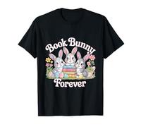 Book Bunny Forever Easter Reading Librarian Bookworm T-Shirt
