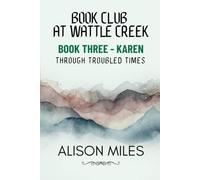 Book Club At Wattle Cr ook Three - Karen: Through Troubled Times