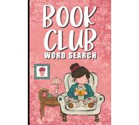 Book Club Word Search: Reading & Literature | Cozy Reader Life | Bookish Friends | Publishing & Writing | Easy to Read Print for Adults and Seniors | 6x9 inches | 120 pages | 50+ Puzzles