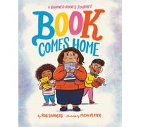 Book Comes Home : A Banned Book's Journey