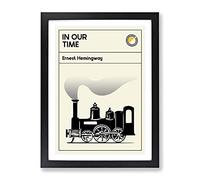 Book Cover In Our Time Ernest Hemingway Modern Framed Print | A3 Black Framed Wall Art | Ready to Hang | Modern Nature Picture | Living Room Bedroom Lounge Office