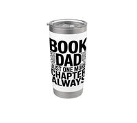 Book Dad Just One More Chapter Always Reader Stainless Steel Insulated Tumbler