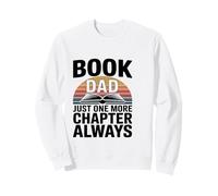 Book Dad Just One More Chapter Always Reader Sweatshirt
