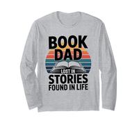 Book Dad Lost in Stories Found in Life Reader Long Sleeve T-Shirt