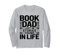 Book Dad Lost in Stories Found in Life Reader Long Sleeve T-Shirt