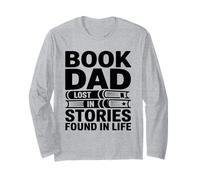 Book Dad Lost in Stories Found in Life Reader Long Sleeve T-Shirt
