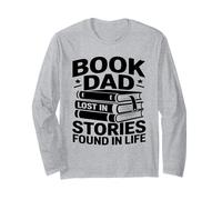 Book Dad Lost in Stories Found in Life Reader Long Sleeve T-Shirt