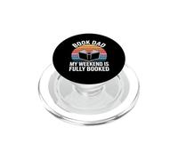 Book Dad My Weekend Is Fully Booked Fathers Reading Humor PopSockets PopGrip for MagSafe