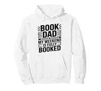 Book Dad My Weekend Is Fully Booked Fathers Reading Humor Pullover Hoodie