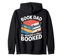 Book Dad My Weekend Is Fully Booked Reader Zip Hoodie