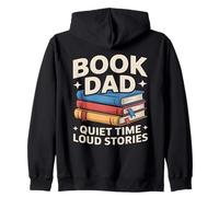 Book Dad Quiet Time Loud Stories Reading Father Zip Hoodie