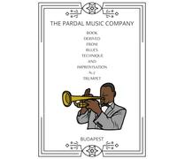 BOOK DERIVED FROM BLUES TECHNIQUE AND IMPROVISATION N-2 TRUMPET: BUDAPEST