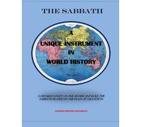 Book entitled The Sabbath: Title: THE SABBATH, Subtitle: A Unique Instrument in World History