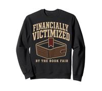 Book Fair Financially Victimized Librarian Gift Sweatshirt