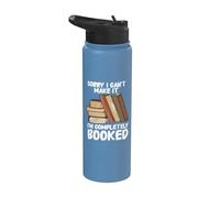 Book Fans Sorry I Can't Make It I'm Completely Booked Reader Stainless Steel Insulated Water Bottle