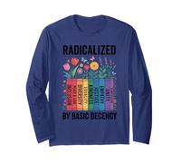 Book Flower Radicalized by Basic Decency Feminist LGBTQ Long Sleeve T-Shirt