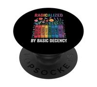 Book Flower Radicalized By Basic Decency Feminist LGBTQ PopSockets Adhesive PopGrip