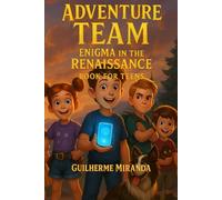 Book for teens: Adventure Team: Enigma in the Renaissance (Adventure Team - Time Travelers Series)