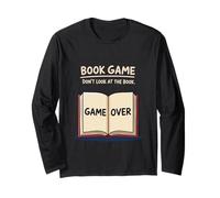 Book Game Don't Look at The Book Funny Reading Lover Long Sleeve T-Shirt