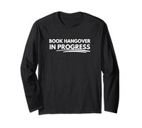 Book hangover in progress Long Sleeve T-Shirt