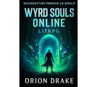 BOOK I: Wyrd Souls Online (LitRPG): A Portfolio Manager's Guide to Dying Repeatedly and Calling It Therapy (Resurrection Through VR World)