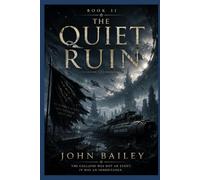 BOOK II The Quiet Ruin: 2 (The Calibration Fall Trilogy)