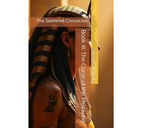 Book III: The Curse of the Pharaohs: The Sekhmet Chronicles