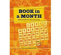 Book in a Month: The Fool-Proof System for Writing a Novel in 30 Days