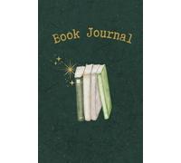 Book Journal: Capture Your Reading Journey, One Book at a Time