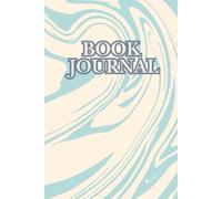 Book Journey Companion: Your All-in-One Reading Adventure Tracker: Capture Your Reading Memories, Insights, and Inspirations in One Elegant Journal