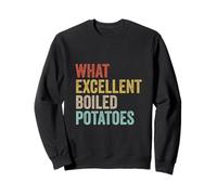 Book Lover Austen Literature What Excellent Boiled Potatoes Sweatshirt