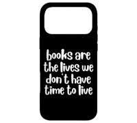 Book Lover Books Are the Lives that We Don't Have Time Live Case for iPhone 17 Pro Max