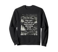 Book Lover Calming Quote Anne's World Sweatshirt
