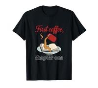 Book Lover Coffee Graphic - First Coffee Then Chapter One T-Shirt