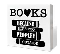 Book Lover Desk Decor Wooden Box Sign, Because It's Too Peopley Outside, Book Worm Nerd Decor for Home Bedroom Bookish Book Reader Librarian Decoration Book Lover Gifts for Women Men Teen Girls