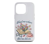 Book lover Find Me Where Stories Bloom Bookish Graphic Case for iPhone 13 Pro