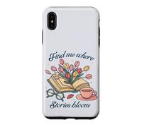 Book lover Find Me Where Stories Bloom Bookish Graphic Case for iPhone XS Max