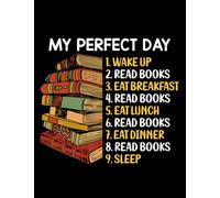 Book Lover Gift My Perfect Day Funny Book Lover Quotes Bibliophile Gift: Notebook Blank Lined Journal - 8.5 x 11 in