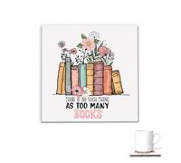 Book Lover Gifts, Book Lover's Ceramic Coaster, There's No Such Thing as Too Many Books, Hand Printed Bookish Gifts for Book Lovers, 10cm x 10cm