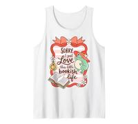 Book Lover Humor Sorry I Love This Bookish Life Tank Top