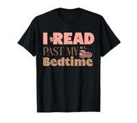 Book Lover I Read Past My Bedtime Bookworm Reader Librarian T-Shirt