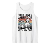 Book Lover LabradorMom Just One More Chapter with My Dog Tank Top