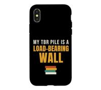 Book Lover My TBR Pile Is A Load-Bearing Wall Bookworm Case for iPhone X/XS