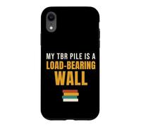 Book Lover My TBR Pile Is A Load-Bearing Wall Bookworm Case for iPhone XR