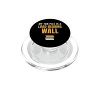 Book Lover My TBR Pile Is A Load-Bearing Wall Bookworm PopSockets PopGrip for MagSafe