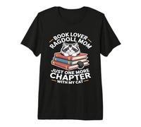 Book Lover Ragdoll Mom Just One More Chapter with My Cat Premium T-Shirt