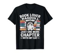 Book Lover Ragdoll Mom Just One More Chapter with My Cat T-Shirt