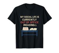 Book Lover Reading novelty My Social Life Out Of Office T-Shirt